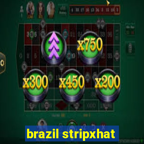 brazil stripxhat